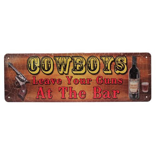 Tin Sign - Cowboys Leave Guns, Size 10 1-2" x 3 1-2"