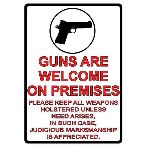 Tin Sign - Guns Are Welcome, Size 12" x 17"