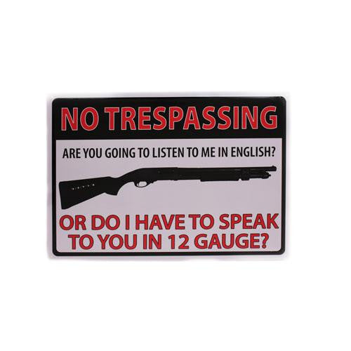 Tin Sign - No Trespassing 12 Gauge, Size 12" x 17"