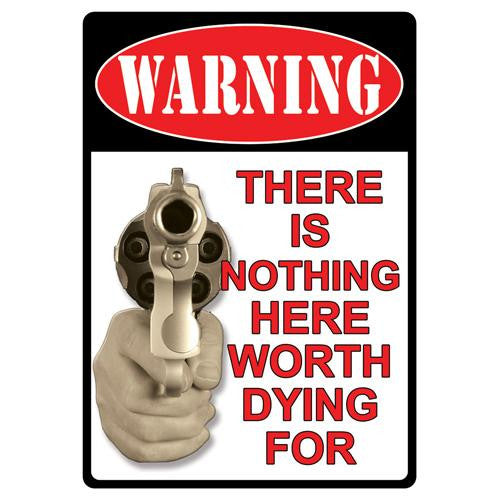 Tin Sign - Warning-There's Nothing Here, Size 12" x 17"