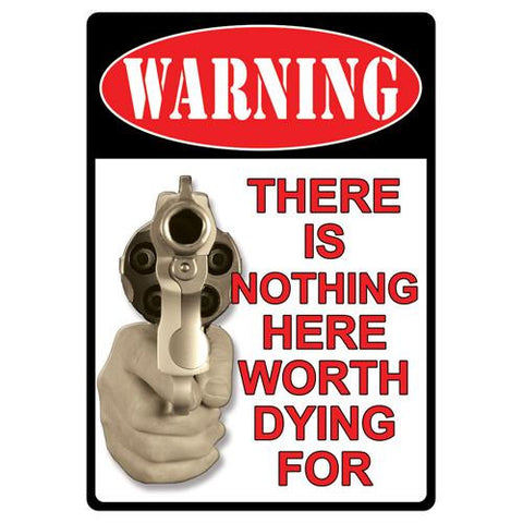 Tin Sign - Warning-There's Nothing Here, Size 12" x 17"