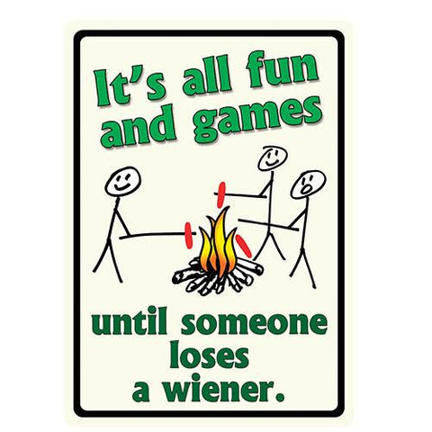 Tin Sign - Until Someone Loses a Weiner, Size 12" x 17"