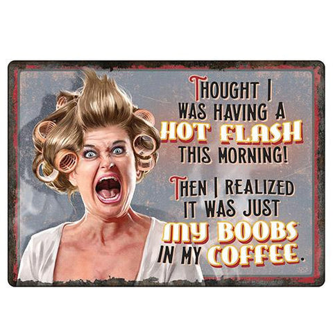 Tin Sign - Hot Flashes - Coffee, Size 12" x 17"